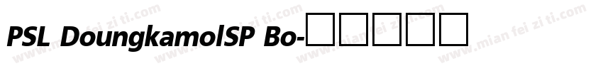 PSL DoungkamolSP Bo字体转换